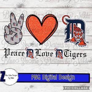 May include: Digital design featuring a peace sign, a glittery orange heart, and a Detroit Tigers logo. The words "Peace Love Tigers" are displayed in a decorative font. A blue banner reads "PNG Digital Design".