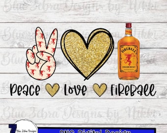 Feuerball ,Peace Love Fireball,whisky,png,sublimation file