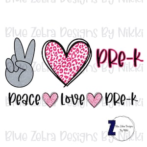 Pre-k, preschool, peace love pre-k,sublimation ,png file, peace sign , customizable
