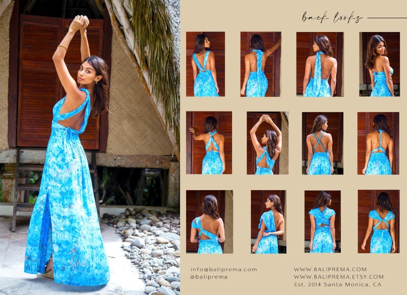 May include: A blue and white patterned maxi dress with a variety of back tie options. The dress has a deep V-neck and a side slit. The dress is shown on a model in front of a wooden structure. The text "back looks" is written at the top of the image. The text "info@baliprima.com" and "@baliprima" is written at the bottom of the image. The text "WWW.BALIPREMA.COM WWW.BALIPREMA.ETSY.COM Est. 2014 Santa Monica, CA" is written at the bottom of the image.
