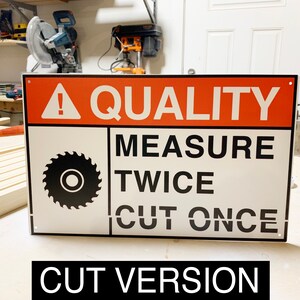 Quality Measure Twice Cut Once - Thick Metal Sign - FREE SHIPPING