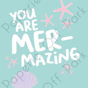 Printable You Are Mer-mazing Sign - 8x10 - Mermazing - Mermaid Birthday ...