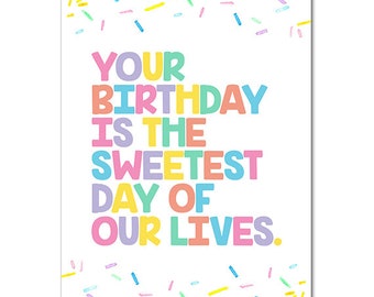 Könnte beinhalten: Eine bunte Geburtstagskarte mit Streuseln oben und unten. Die Karte lautet "Dein Geburtstag ist der süßeste Tag unseres Lebens."