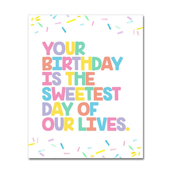 Printable Your Birthday Is The Sweetest Day Of Our Lives Sign with watercolor rainbow sprinkles - 8x10 - Two Sweet - INSTANT DOWNLOAD