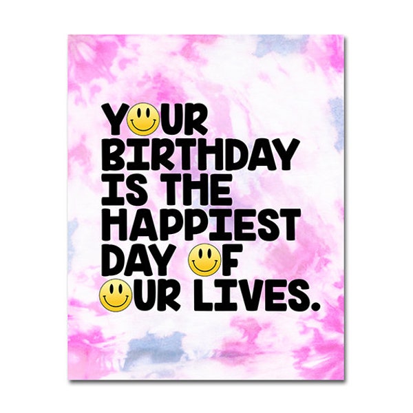 Printable Your Birthday Is The Happiest Day Of Our Lives Sign - Smiley Face, Happy Face, Emoji, Happy to be One, Tie Dye - INSTANT DOWNLOAD