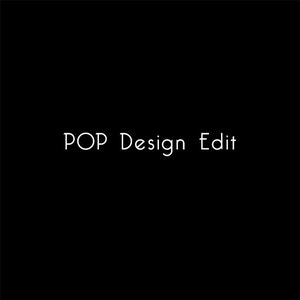 May include: Black and white text on a black background that reads "POP Design Edit".