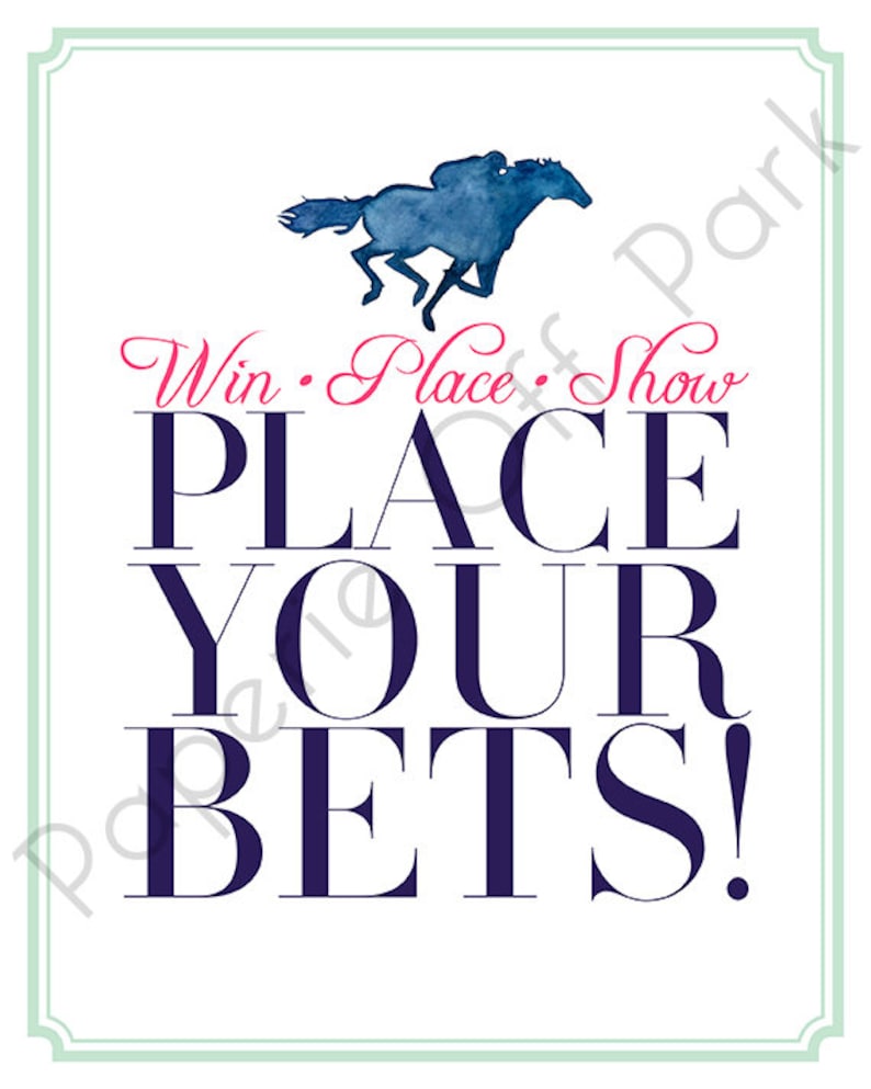 Printable Kentucky Derby Win Place Show Place Your Bets Sign Etsy