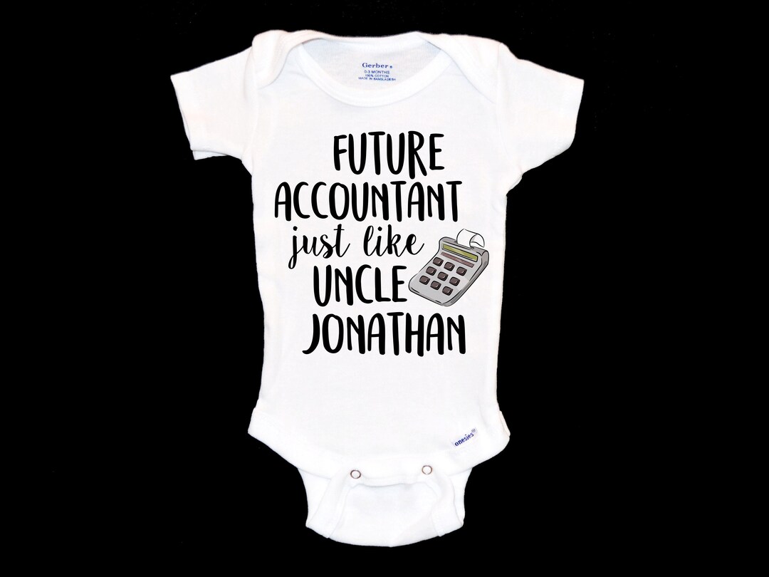 Future Accountant Like My Uncle Custom Onesie®. New Fun Uncle Onsie