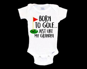 Born to Golf Just like My Grandpa Onesie®. Future Golfer Baby Onsie®. New Grandfather. Golf Pro League. Pregnancy Announcement. Baby Gift.