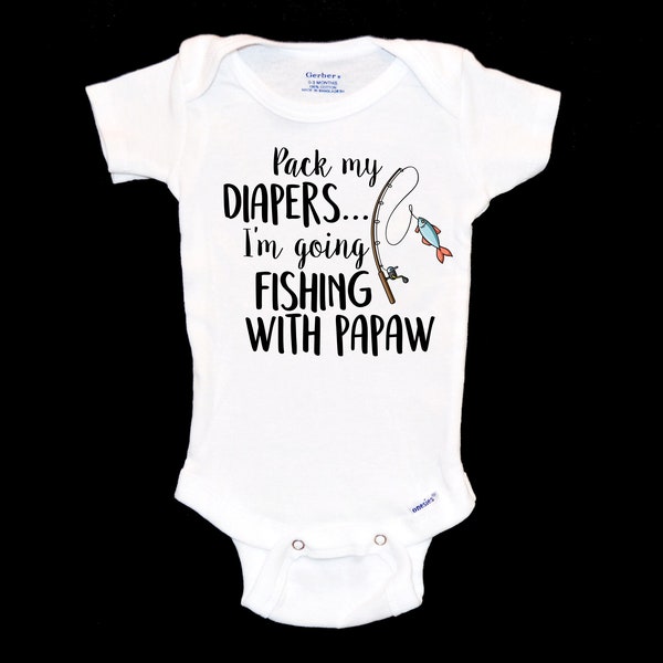 Pack my Diapers Onesie®. I'm Going to Fishing with Papaw. Custom Onsie®. Pregnancy Announcement. Baby's First Fishing Trip. Lake House.