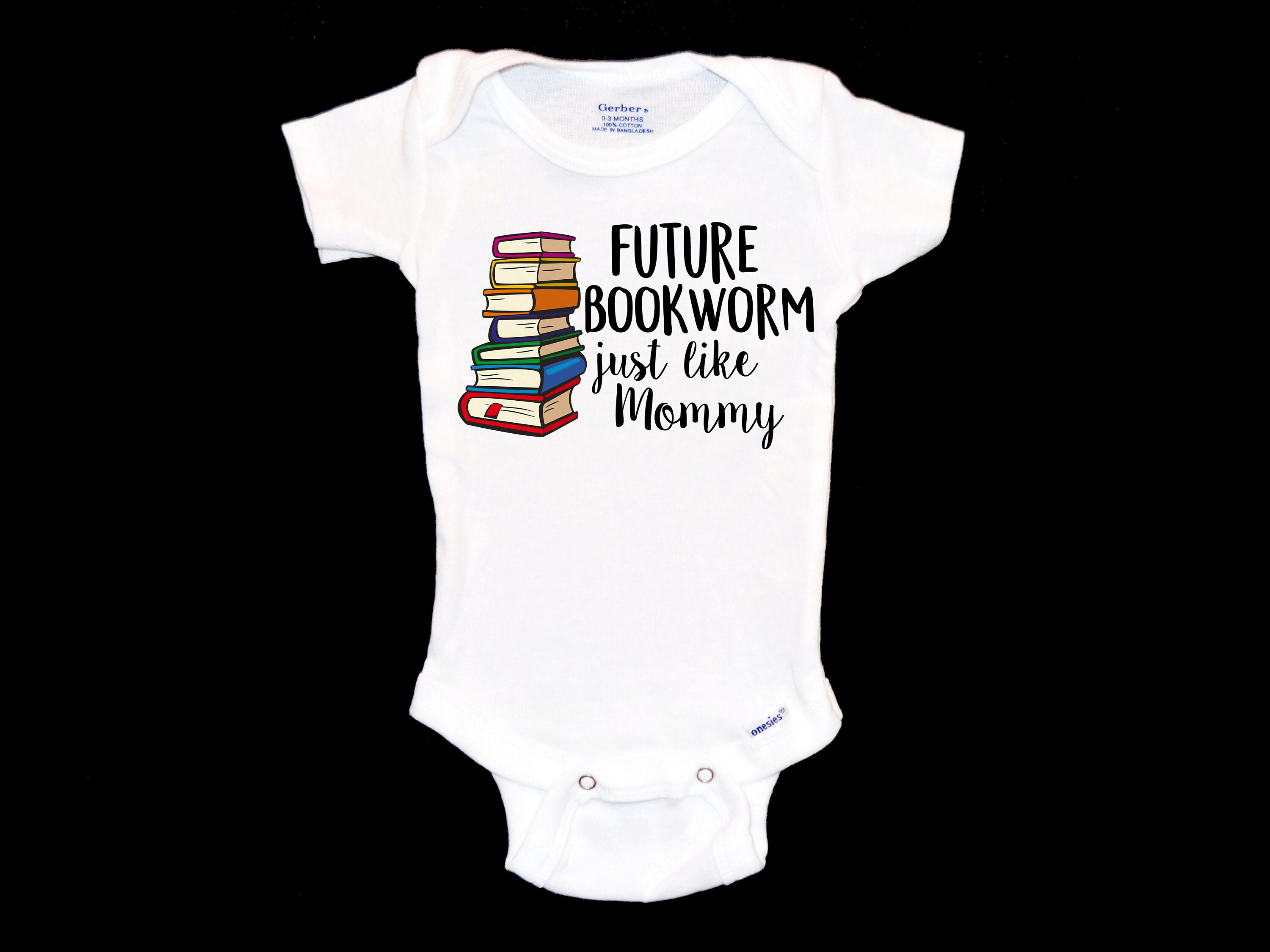 Future Bookworm Like Mommy Onesie®®. My Mom loves Reading. Book 
