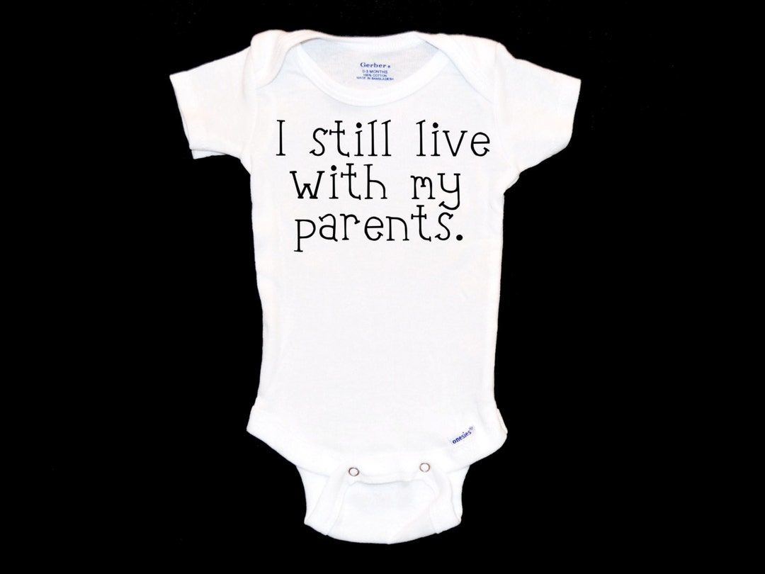 Funny Baby Apparel I Still Live With My Parents Onesie® Cute Baby One Piece, Toddler Boddysuit
