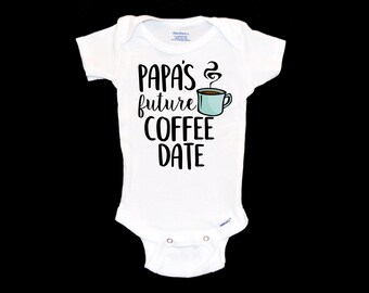 Papa's Future Coffee Date Onesie®. My Grandpa Loves Caffeine. Need More Coffee. Cutest Coffee Shop Date. Coffe Addict.  Pregnancy Announce.