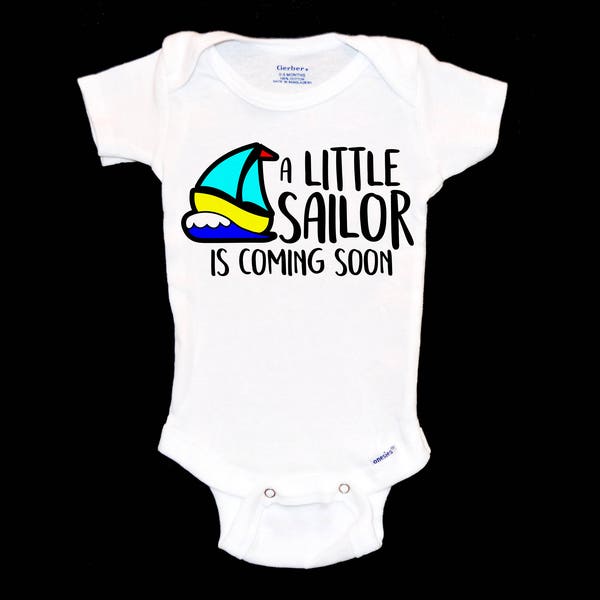 Sailor Baby Onsie®. Pregnancy Announcement Onesie®. A Little Sailor is Coming Soon.  Gift for Boat Captain.   Sailboat. Nautical Theme.