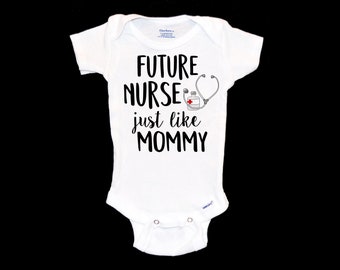 Future Nurse Like Mommy Onesie®®. New Mom. Gift for Registered Nurse. New Baby.  Medical School. Med Nurse EMT RN. Hospital ER Doctor.