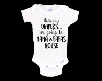 Pack my Diapers Onesie®® Nana and Papa's House. Custom  Pregnancy Announcement. Baby's First Sleepover. Parent's Weekend Away. New Baby