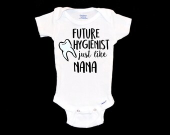 Future Dental Hygienist Like my Nana Onesie®. New Grandmother Onesie®. Gift for Dentist. Surprise Pregnancy Announcement. Just like my Gigi.