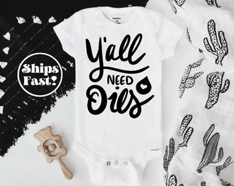 Baby Onesie®, Y'all need oils Onesie®, Funny Baby Onesie®, Baby Shower Gift, Baby Boy, Baby Girl, Newborn Onesie®, Oily Mom gift