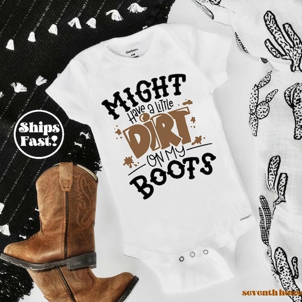 Dirt on my boots, Country Baby Onesie®, Farm, Tractor baby, New dad gift, Newborn Onesie®, Baby Girl, Baby Boy, Baby Shower Gift, Country