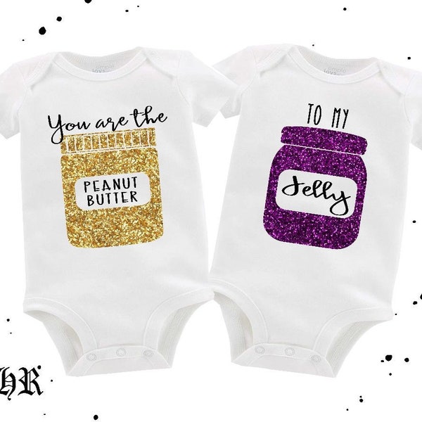 Twin Onesies®, You are the Peanut Butter to my Jelly, Twin BFF sister brother Onesies®, Best friends, Baby shower gift, Matching Onesies