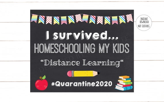 I Survived Homeschooling My Kids Distance Learning Sign, Rainbow Last Day of Quaratine Homeschool, Chalkboard Instant Download Printable Il_570xn