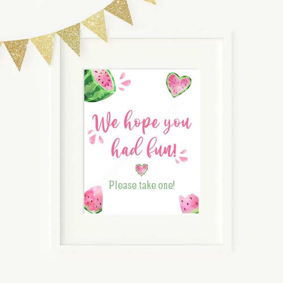 Watermelon We Hope You Had Fun Sign, Melon Birthday Favor Sign, Instant ...