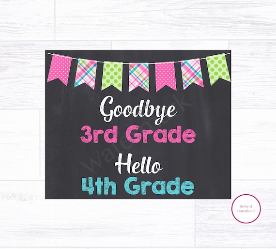 First Day Last Day of 3rd Grade Sign Goodbye 3rd Grade Hello 4th Grade ...