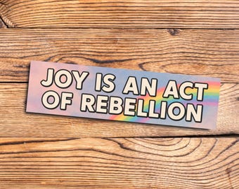 Funny Bumper Sticker for Car Rainbow Aesthetic Joy Quote Gen Z Millennial Optimism Rebellion Retro Kid Core Sticker Gift Positivity Lovers