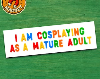 Funny Bumper Magnet Colorful Kidcore Design Silly Adulting Humor Car Accessory Childlike Retro Aesthetic Gift for Millennials and Gen Z