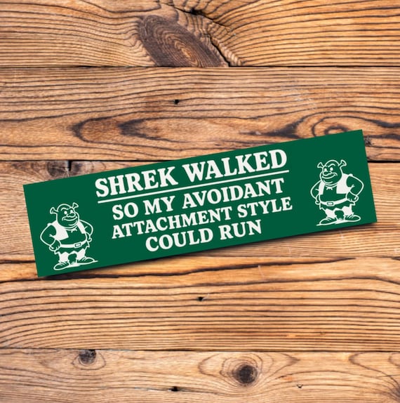 Funny Mental Health Sticker for Laptop or Water Bottle, Avoidant Attachment Style Shrek Meme Sticker, Gen Z Therapy Humor Gift Idea