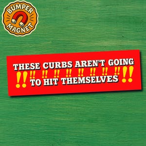 Funny Bumper Magnet for Curb Rompers Clown Drivers and Silly Road Jokers Hilarious Gift for Unhinged Friends with Chaotic Parking Energy