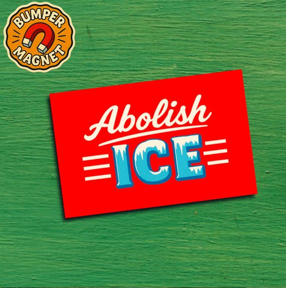Political Bumper Magnet for Car Abolish ICE Chinga La Migra No Human Is Illegal DACA Liberal Immigrant Rights Social Justice Sticker