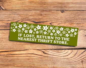 Funny Bumper Sticker for Thrift Store Lover and Vintage Enthusiast Retro Vibes Gift for Pyrex Collector and Mid Century Second Hand Fan