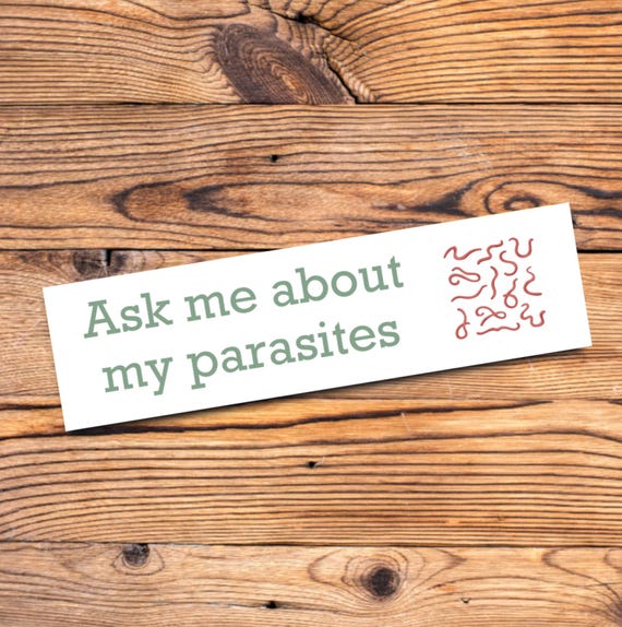 Funny bumper sticker for wellness weirdos with unhinged meme energy strange humor parasite cleanse vibes & new age alternative health style