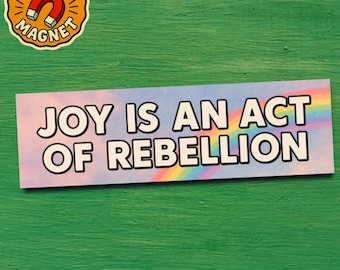 Funny Bumper Magnet Colorful Rainbow Kidcore Design Joyful Quote Positivity Gift Optimists Rebellion Aesthetic Car Decor Gen Z & Millennials