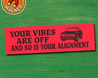 Funny Bumper Magnet Your Vibes Are Off Silly Witchy Magnet for Cars Spiritual Humor Gift for Energy Workers Mystics Occult Internet Meme