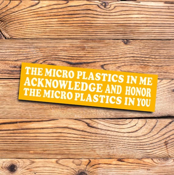 Funny retro bumper sticker for environmentalists with vintage design and micro plastics humor, weird car decal with ironic wellness vibes