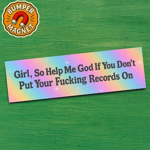 Divertente magnete per paraurti, decorazione per auto sciocca, meme di Internet sulla cultura pop per i fan dell&#39;umorismo della generazione Y, ragazza squilibrata, metti i tuoi dischi, regalo per la generazione Z, barzelletta