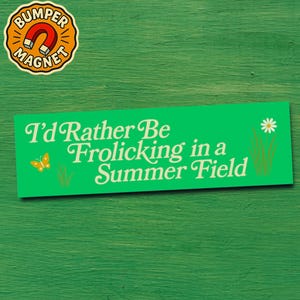 Funny bumper sticker cottagecore hippie vibes & internet meme nature lovers outdoor enthusiasts camping fans van life and wanderlust seekers