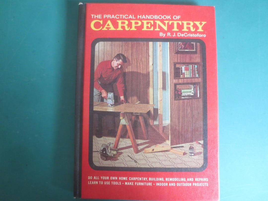 Vintage 1969 the Practical Handbook of Carpentry Hardcover by R.J ...