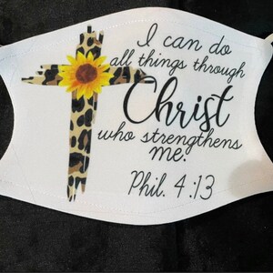 I can do all things through Christ who strengthens me face mask
