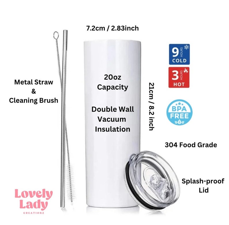 May include: White 20 ounce double-wall vacuum insulated tumbler with a clear lid and a metal straw and cleaning brush. The tumbler is 7.2 cm / 2.83 inches in diameter and 21 cm / 8.2 inches tall. It is made of 304 food grade stainless steel and is BPA free. The tumbler keeps drinks cold for 9 hours and hot for 3 hours.