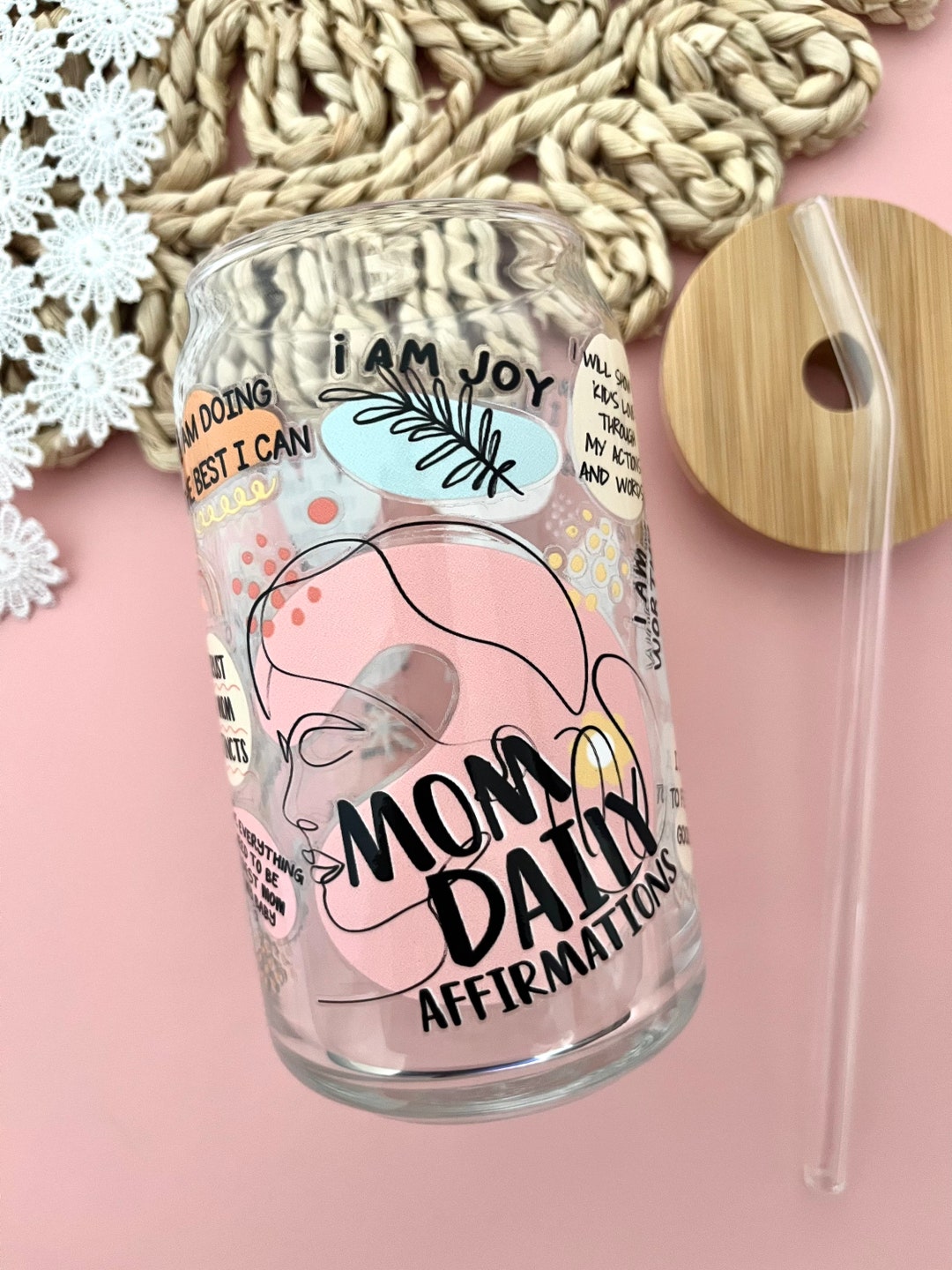 Mom Daily Affirmations Glass Cup / Motivational Quotes Cup / Flowers Glass Cup / Gifts for Her