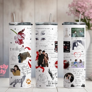 May include: White stainless steel tumbler with a straw, featuring a collage of images and text from the Twilight series. The design includes illustrations of characters, wolves, and quotes, with a floral accent.