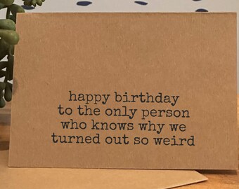 Funny Birthday Cards for Sibling, Sarcastic Birthday Card, Humorous Birthday Card, Witty Birthday Cards, Quirky Birthday Greeting Cards