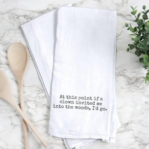 Funny Clown Into The Woods Kitchen Tea Towels Quotes Decorative Towel Humorous Sayings Dish Towel, Housewarming Hostess Gift Sarcastic
