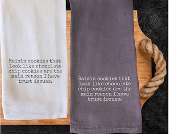 Funny Raisin Cookies Kitchen Tea Towels, Quotes Decorative Towel, Humorous Sayings Dish Towel, Hostess Housewarming Gift, Sarcastic Towel