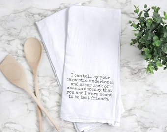 Funny Sarcastic Undertones Best Friends Kitchen Tea Towels, Quotes Decorative Towel, Humorous Sayings Dish Towel, Hostess Housewarming Gift