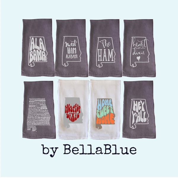 State of Alabama Inspired Tea/Flour Sack Towels by BellaBlue, handmade southern inspired, heart of dixie, Alabama, Hey Y'all, Sweet Ham