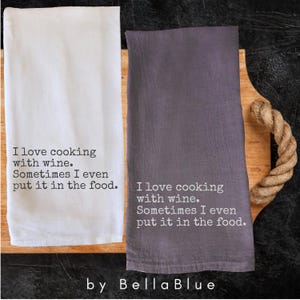 Funny Love Cooking With Wine Kitchen Towels, Quotes Decorative Towel, Humorous Sayings Dish Towel, Hostess Housewarming Gift, Sarcastic